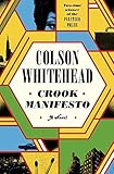 Crook Manifesto: 'Fast, fun, ribald and pulpy, with a touch of Quentin Tarantino' Sunday Times (Ray Carney, 2)