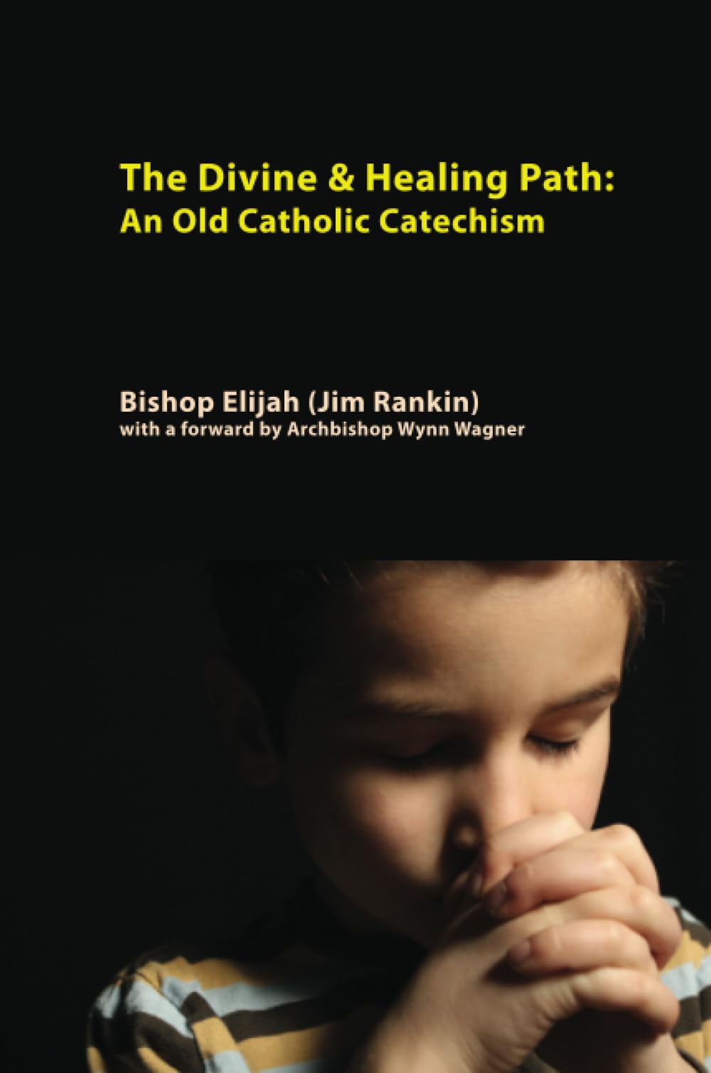 Divine & Healing Path: Old Catholic Catechism