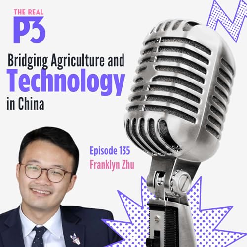 Bridging Agriculture and Technology in China – with Franklyn Zhu cover art