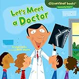Let's Meet a Doctor (Cloverleaf Books TM - Community Helpers)
