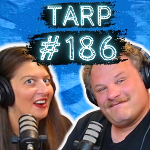 Rubber Duck Diddler - The Tarp Report w/ Sam Miller & Jes Anderson #186