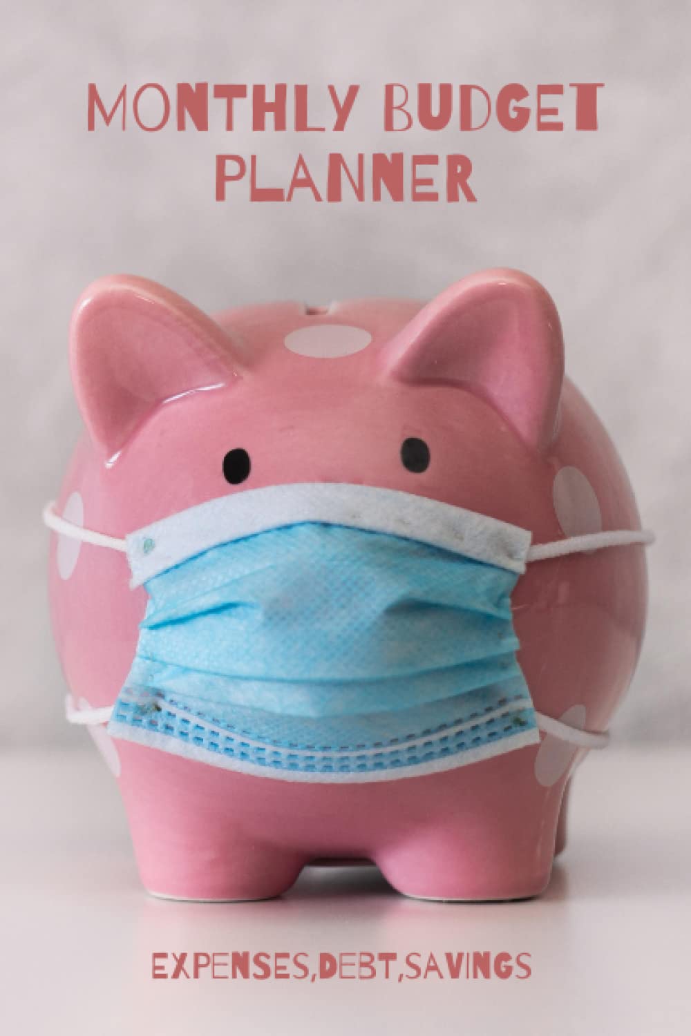 Budget Planner - Monthly Finance Organizer with Expense Tracker: Notebook to Manage Your Money Effectively