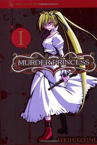 Murder Princess, Vol. 1 by Sekihiko Inui (2007-03-23)