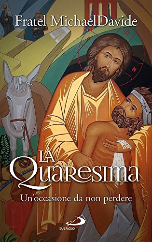 La Quaresima. Un'occasione Da Non Perdere