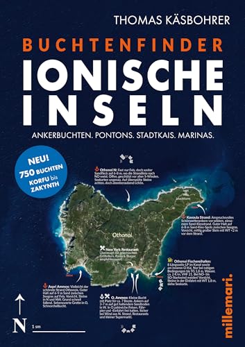 Buchtenfinder Ionische Inseln - Ausgabe 2025: 750 Buchten Korfu bis Zakynth. Ankerbuchten. Pontons. Stadtkais. Marinas. Tavernen.