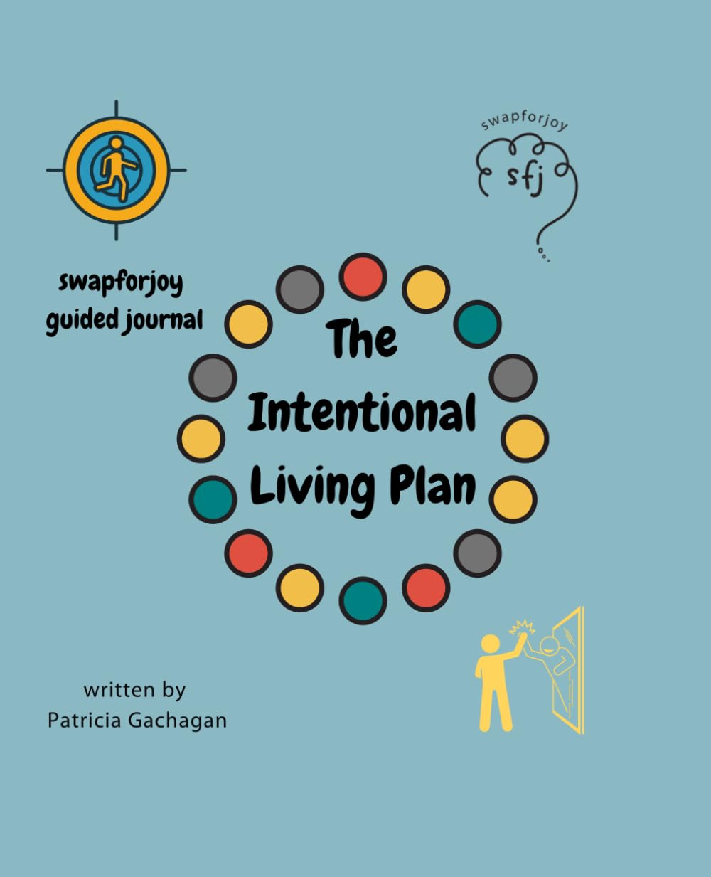 swapforjoy guided journal -The Intentional Living Plan