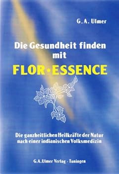 Perfect Paperback Die Gesundheit finden mit Flor* Essence [German] Book