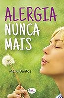 Alergia Nunca Mais 989876130X Book Cover