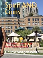Spirit AND Guns: This is about how to use Manna Intentionally 1603619194 Book Cover