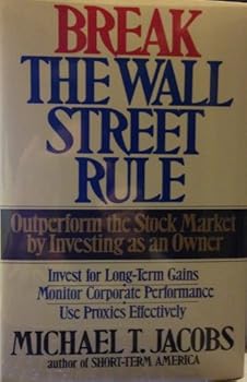 Hardcover Break The Wall Street Rule: Outperform The Stock Market By Investing As An Owner Book