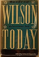 Woodrow Wilson: Selections for Today B000NJDBCM Book Cover