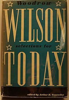 Hardcover Woodrow Wilson: Selections for Today [Unknown] Book