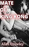  MATE of KING KONG: Shifter mutant beastman takes his bride for a hard ride (KONG OF THE CONGO Book 2) (English Edition)