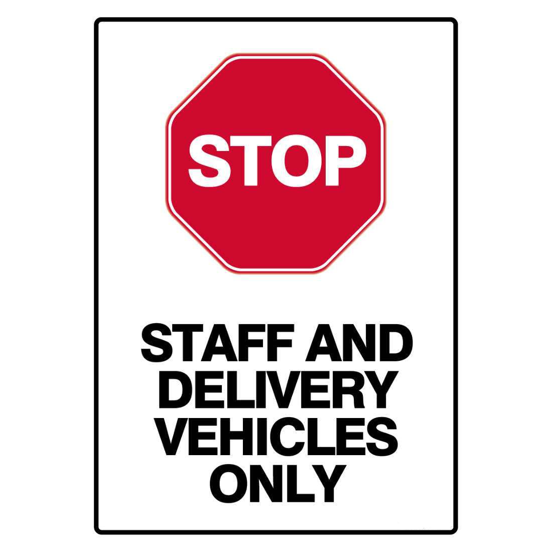 Prohibition Safety Sign - STOP Staff and Delivery Vehicles Only Metal Tin Sign 8 x 12 inch for Industrial & Commercial