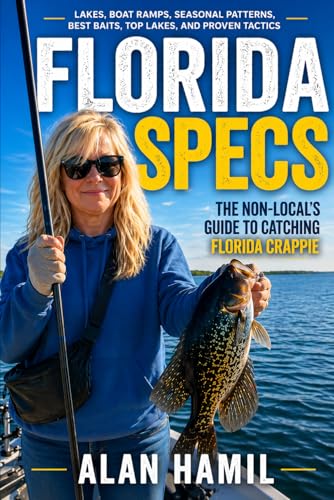 Florida Specs: The Non-Local’s Guide to Catching Florida Crappie
