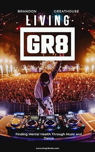 Living GR8: Finding Mental Health Through Music and Dance