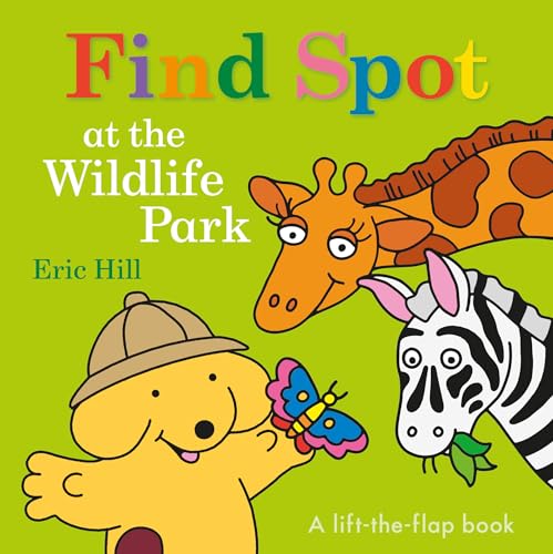 Image of Find Spot at the Wildlife Park: A Lift-the-Flap Book