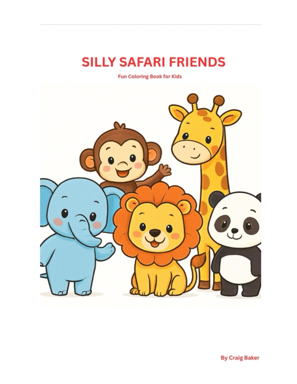 Silly Safari Friends: Fun Coloring Book for Kids Ages 3–7