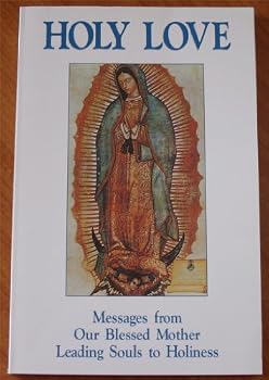 Paperback Holy Love Messages from Our Blessed Mother Leading Souls to Holiness Book
