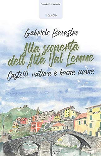 Alla scoperta dell'Alta Val Lemme: Castelli, natura e buona cucina