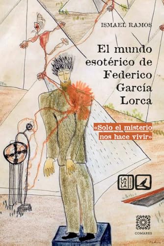 El mundo esotérico de Federico García Lorca: Solo el misterio nos hace vivir (LA VELETA)