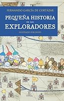 Pequeña historia de los exploradores 8467018461 Book Cover