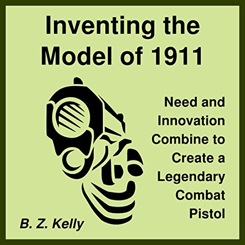 Inventing the Model of 1911 by B. Z. Kelly episode artwork