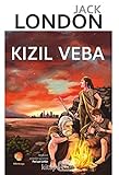 Kızıl Veba - Jack London Übersetzer: Perizat Urfalı 