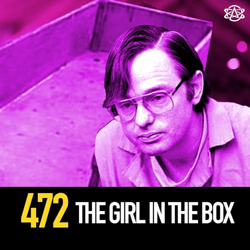 472 - The Girl in the Box Podcast Por arte de portada