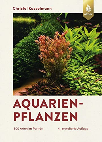Aquarienpflanzen: 500 Arten im Porträt