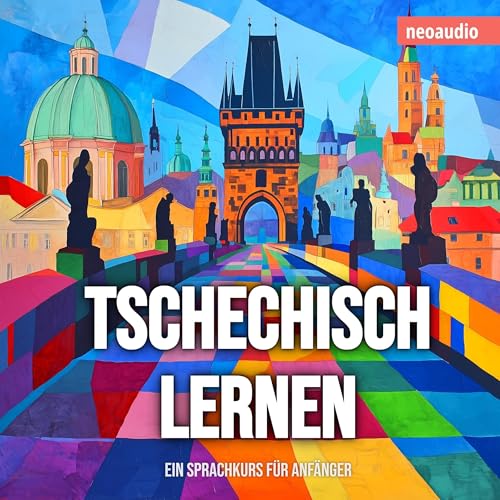 Sprachkurse f&uuml;r Anf&auml;nger, Tschechisch lernen Audiolibro Por NeoAudio arte de portada