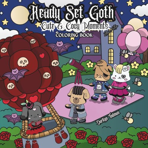 Ready Set Goth: Cute and Cozy Moments Coloring Book Halloween Edition (Places, Scenes and Spaces Bold & Easy Coloring Book Serie