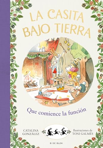 La casita bajo tierra 6 - ¡Que comience la función!