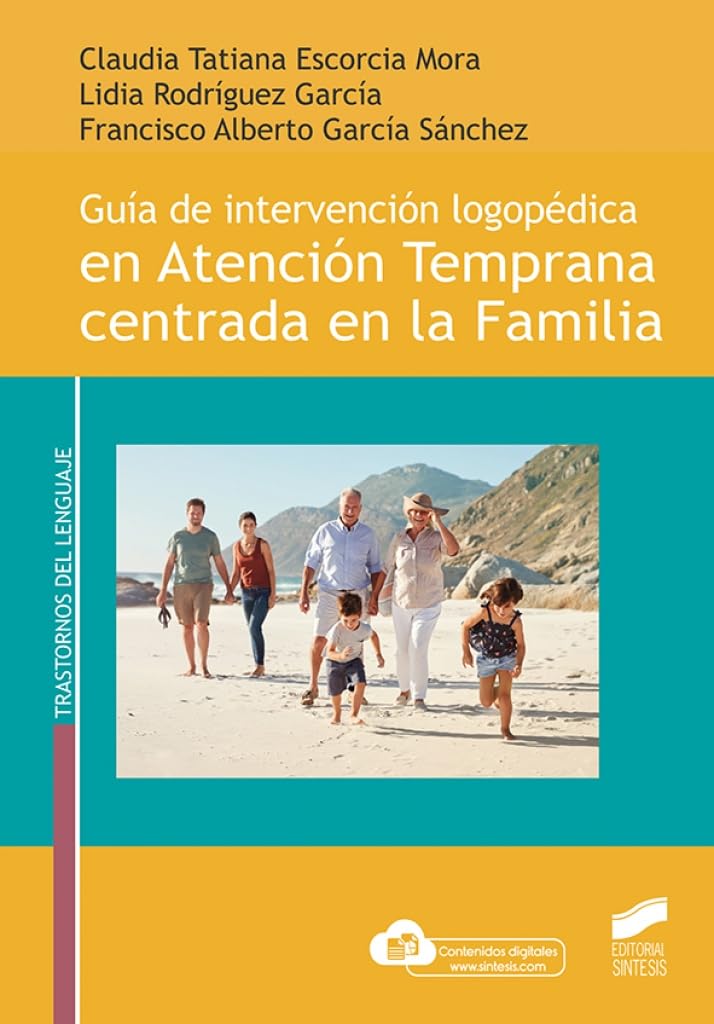 Guía de intervención logopédica en Atención Temprana centrada en la Familia: 19 (Trastornos del lenguaje)