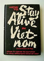 How to Stay Alive in Vietnam: Combat Survival in the War of Many Front B001H0L894 Book Cover
