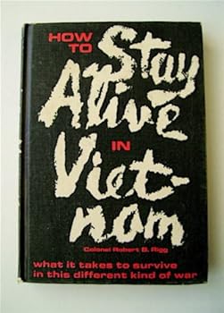 Hardcover How to Stay Alive in Vietnam: Combat Survival in the War of Many Front Book