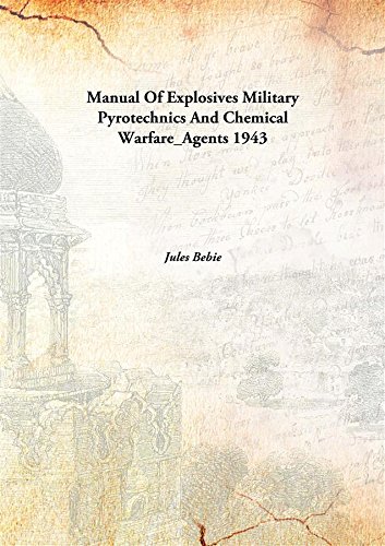 Manual Of Explosives Military Pyrotechnics And Chemical Warfare_Agents 1943 [Hardcover]
