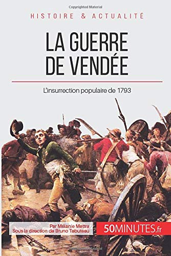 La guerre de Vendée: L’insurrection populaire de 1793 Francais PDF