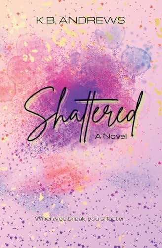 Shattered