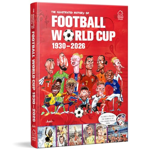 Image of The Illustrated History of Football World Cup 1930 - 2026