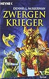 Zwergenkrieger. Roman (Die Zwergen-Saga, Band 3) - Herausgeber: Christian Jentzsch Dennis L. McKiernan Arndt Drechsler Übersetzer: Helmut W. Pesch 