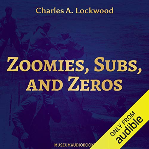 Zoomies, Subs, and Zeros by Charles A. Lockwood episode artwork