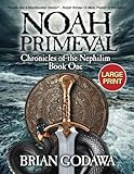 Noah Primeval: LARGE PRINT
