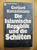 Die Islamische Republik und die Schiiten. - Gerhard Konzelmann 
