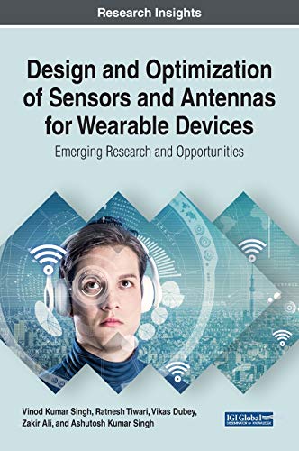 antenna design for mobile devices - Design and Optimization of Sensors and Antennas for Wearable Devices: Emerging Research and Opportunities (Advances in Mechatronics and Mechanical Engineering)