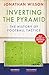 Inverting the Pyramid: The History of Football Tactics (English Edition)