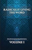 Radically Living the Word Daily Encouragement Devotional 0996447601 Book Cover