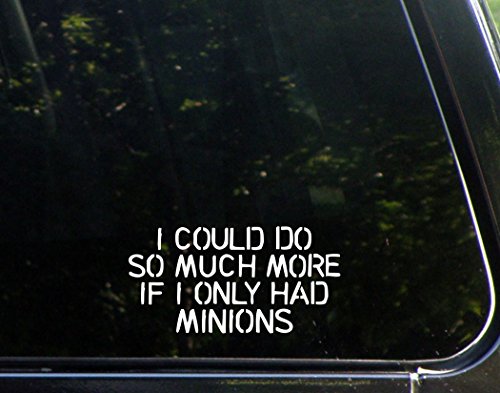 Sign Depot I Could Do So Much More if I Only Had Minions 6 Inches