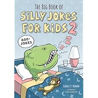 The Big Book of Silly Jokes for Kids 2: 800+ Jokes