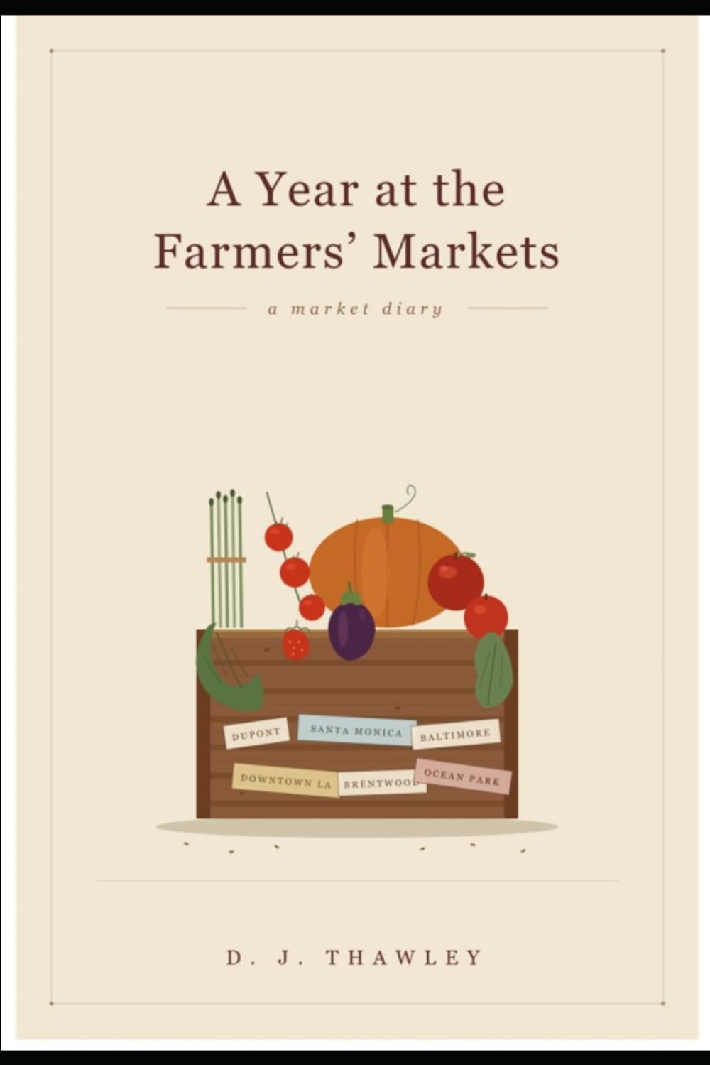A Year at the Farmers’ Markets: A Market Diary